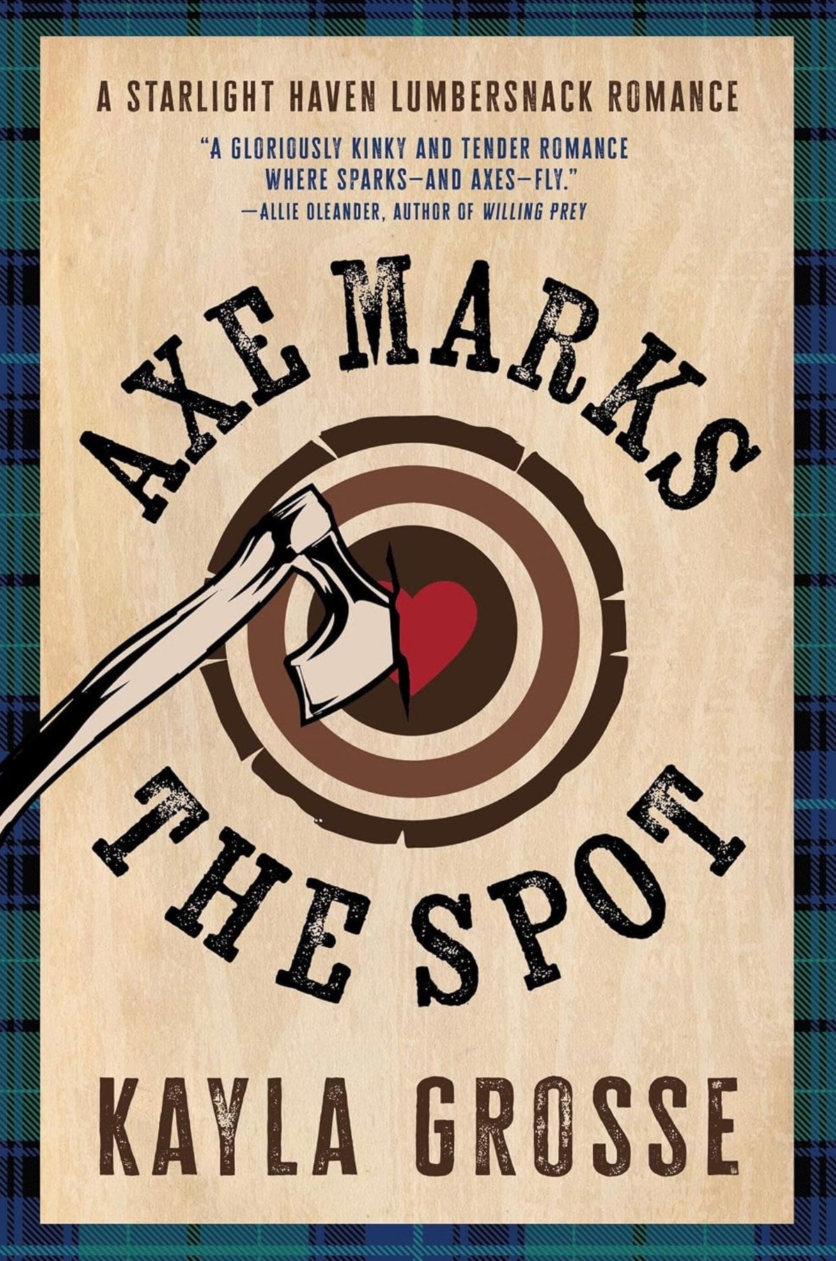Axe Marks the Spot (book 2 Starlight Heaven Lumberjacks) by Kayla Grosse