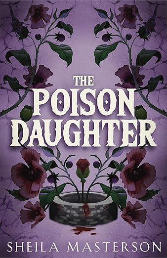 The Poison Daughter (ON BACKORDER)